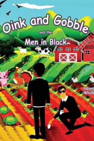 Cover of Oink and Gobble and the Men in Black