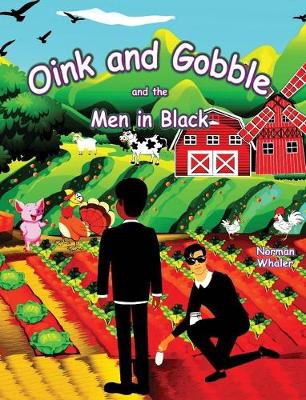 Cover of Oink and Gobble and the Men in Black