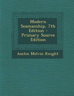 Book cover for Modern Seamanship, 7th Edition - Primary Source Edition