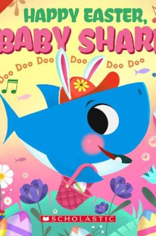 Cover of Happy Easter Baby Shark Doo Doo Doo Doo Doo Doo (PB)