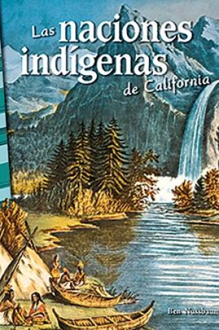 Cover of Las naciones indigenas de California (California's Indian Nations)