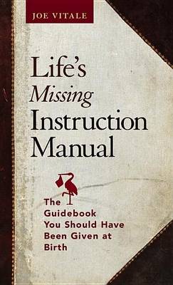 Cover of Life's Missing Instruction Manual