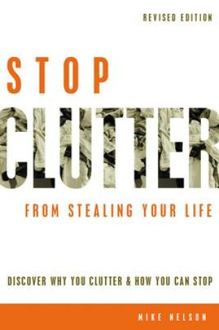 Cover of Stop Clutter from Stealing Your Life