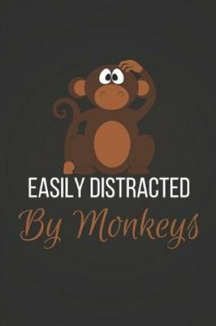 Cover of Easily Distracted by Monkeys