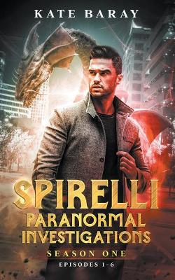 Book cover for Spirelli Paranormal Investigations Season One