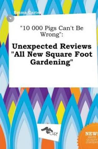 Cover of 10 000 Pigs Can't Be Wrong