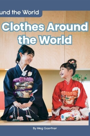 Cover of Around the World: Clothes Around the World