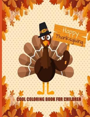 Book cover for Cool Coloring Book For Children Happy Thanksgiving