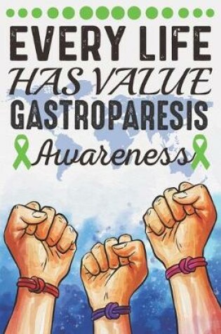 Cover of Every Life Has Value Gastroparesis Awareness