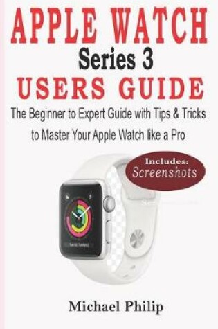 Cover of Apple Watch Series 3 Users Guide