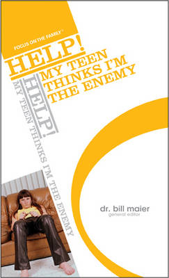 Book cover for Help! My Teen Thinks I'm the Enemy