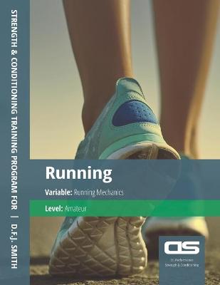 Book cover for DS Performance - Strength & Conditioning Training Program for Running, Mechanics, Amateur