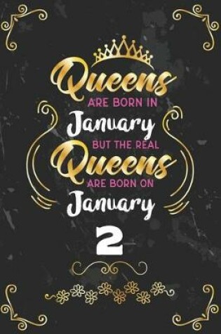 Cover of Queens Are Born In January But The Real Queens Are Born On January 2