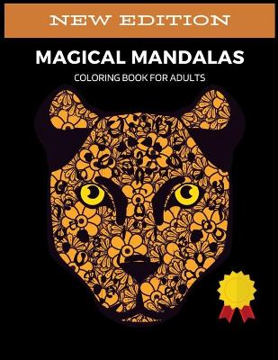 Book cover for Magical Mandalas Coloring Book for Adults