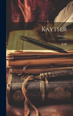 Book cover for Kaytser; Volume 1