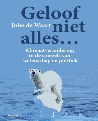 Book cover for Geloof niet alles...