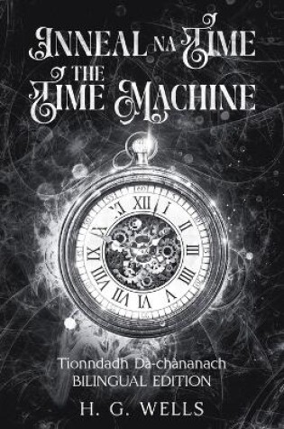 Cover of Inneal na Tìme / The Time Machine