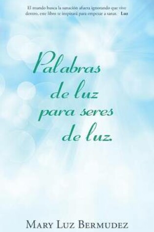 Cover of Palabras de luz para seres de luz.