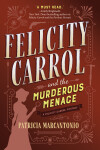 Book cover for Felicity Carrol and the Murderous Menace