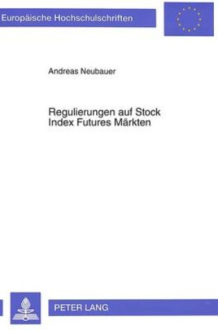 Cover of Regulierungen Auf Stock Index Futures Maerkten