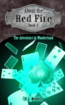 Cover of About the Red Fire, Book 5, The Adventure in Wonderland