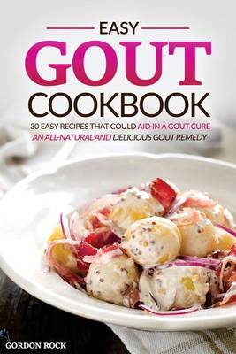 Book cover for Easy Gout Cookbook - 30 Easy Recipes That Could Aid in a Gout Cure