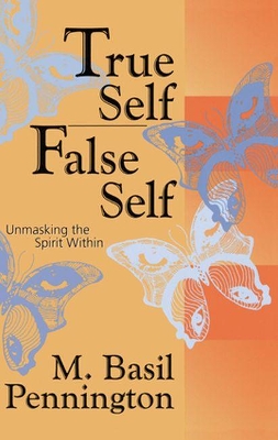 Book cover for True Self, False Self