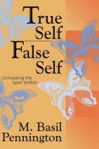 Cover of True Self, False Self