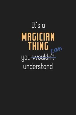 Book cover for It's a Magician Thing You Can Understand