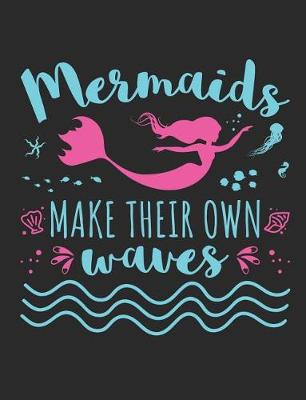 Book cover for Mermaids Don't Lose Sleep Over the Opinions of Shrimp