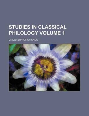 Book cover for Studies in Classical Philology Volume 1