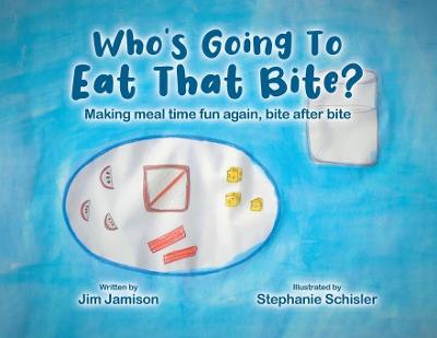 Book cover for Who's Going To Eat That Bite?