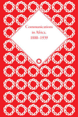 Book cover for Communications in Africa, 1880-1939