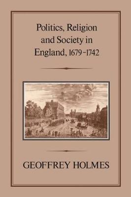 Book cover for Politics, Religion and Society in England, 1679-1742