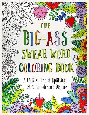 Book cover for The Big-Ass Swear Word Coloring Book