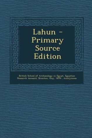 Cover of Lahun - Primary Source Edition