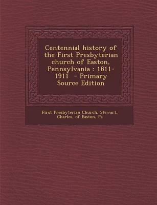 Book cover for Centennial History of the First Presbyterian Church of Easton, Pennsylvania