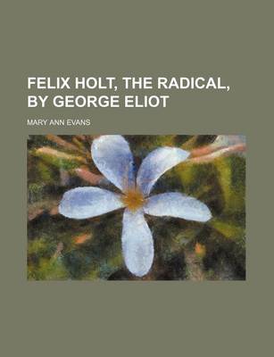 Book cover for Felix Holt, the Radical, by George Eliot