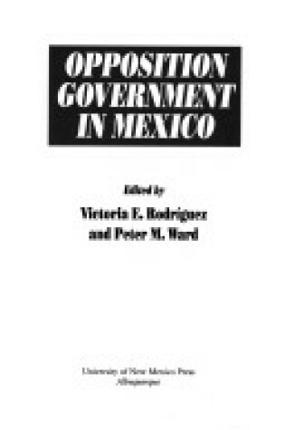 Cover of Opposition Government in Mexico