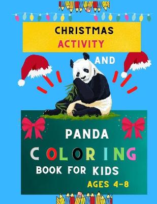 Book cover for Christmas activity and panda coloring book for kids ages 4-8