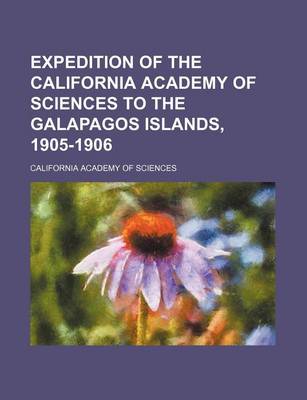 Book cover for Expedition of the California Academy of Sciences to the Galapagos Islands, 1905-1906