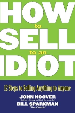 Cover of How to Sell to an Idiot