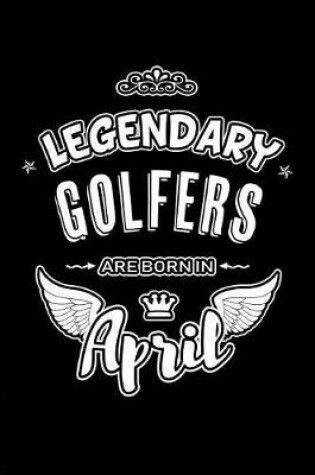 Cover of Legendary Golfers are born in April