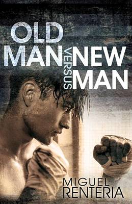 Book cover for Old Man Versus New Man