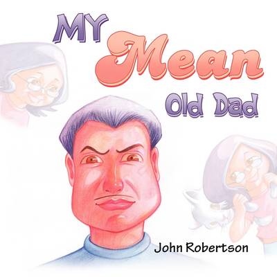 Book cover for My Mean Old Dad