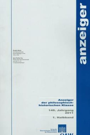 Cover of Anzeiger Der Philosophisch-Historischen Klasse Der Osterreichischen... / Anzeiger Der Philosophisch-Historischen Klasse 146. Jahrgang 2011 1. Halbband