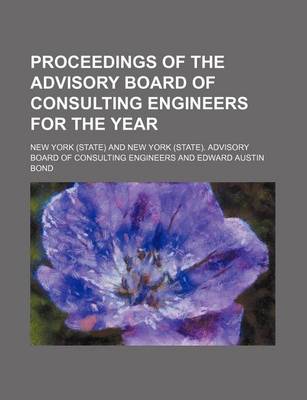 Book cover for Proceedings of the Advisory Board of Consulting Engineers for the Year