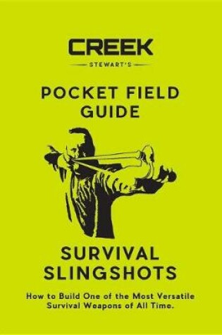 Cover of Pocket Field Guide: Survival Slingshots