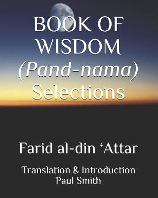 Book cover for BOOK OF WISDOM (Pand-nama) Selections