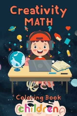 Cover of Creativity Math coloring book Children